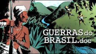 Guerras do Brasil. episódio 5 História indígena (Documentário)
