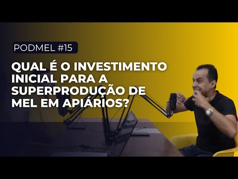 , title : 'PODMEL #15 - QUAL É O  INVESTIMENTO INICIAL PARA A SUPERPRODUÇÃO DE MEL EM APIÁRIOS?'