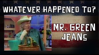 Whatever Happened To Mr. Green Jeans?