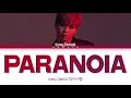 Kang Daniel 강다니엘 PARANOIA Color Coded Lyrics 가사 Han Rom Eng