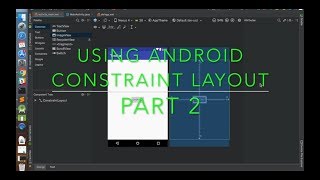 Download the video "Using Android Constraint Layout - Part 2"