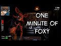 [Five Nights at Freddy's] One Minute of Foxy 