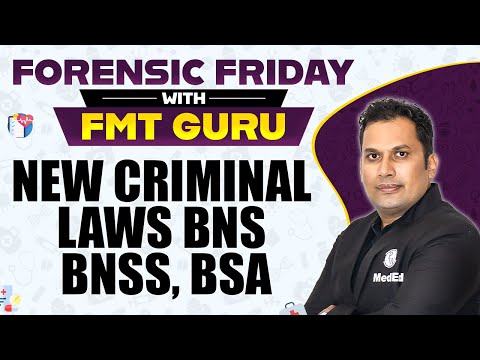 New Criminal Laws BNS, BNSS, BSA | NEET PG 2024 | Forensic Friday With FMT Guru