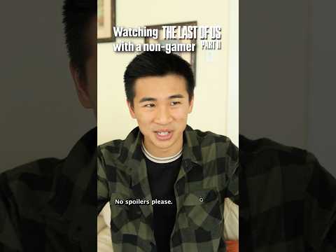 Watching The Last of Us Season 2 with a non gamer