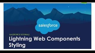 Lightning Web Components (LWC): Styling || Applying CSS in LWC || Salesforce