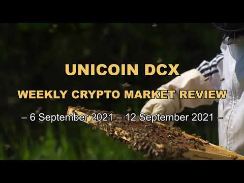 Unicoin DCX Weekly Crypto Market Review | 6 September 2021 - 12 September 2021
