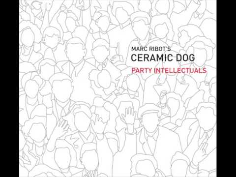 marc ribot's ceramic dog - when we were young and we were freaks