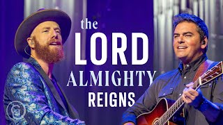 The Lord Almighty Reigns