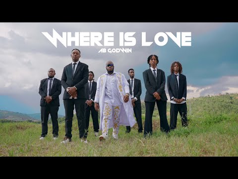Where is love - AB Godwin ( Official Video )