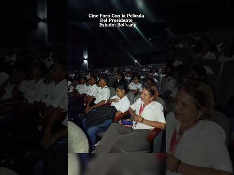 Cine Foro con la Película del Presidente Estado: Bolívar Municipio: Angostura del Orinoco
