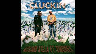 Adamn Killa - Cluckin&#39; (Feat. Z Money)
