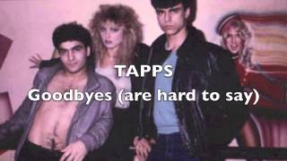 Tapps - Goodbyes (are hard to say)