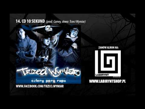 14. Trzeci Wymiar - Co 10 sekund (prod. Camey) CZTERY PORY RAPU