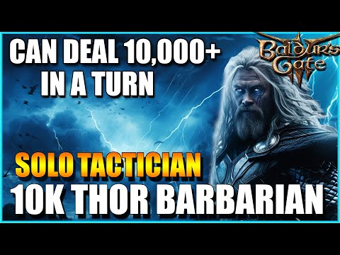 Baldur's Gate 3 - Actually An Overpowered Build - OP 10K Thor Barbarian - Solo Tactician Best Build