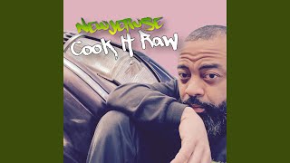 Cook It Raw Music Video