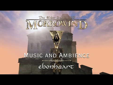 Morrowind: Music & Ambience | Ebonheart