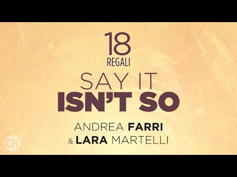 18 Regali | "Say It Isn't So" ● Andrea Farri & Lara Martelli (OST)
