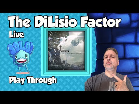 The DiLisio Factor: Atlas Lost: Rise of the New Sovereigns - Live Solo Play Through