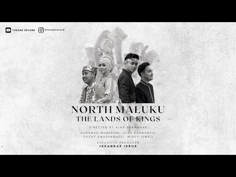 North Maluku The Lands Of Kings By Alan Darmawan (ft.Gunawan Muharjan x Windi & Choky)