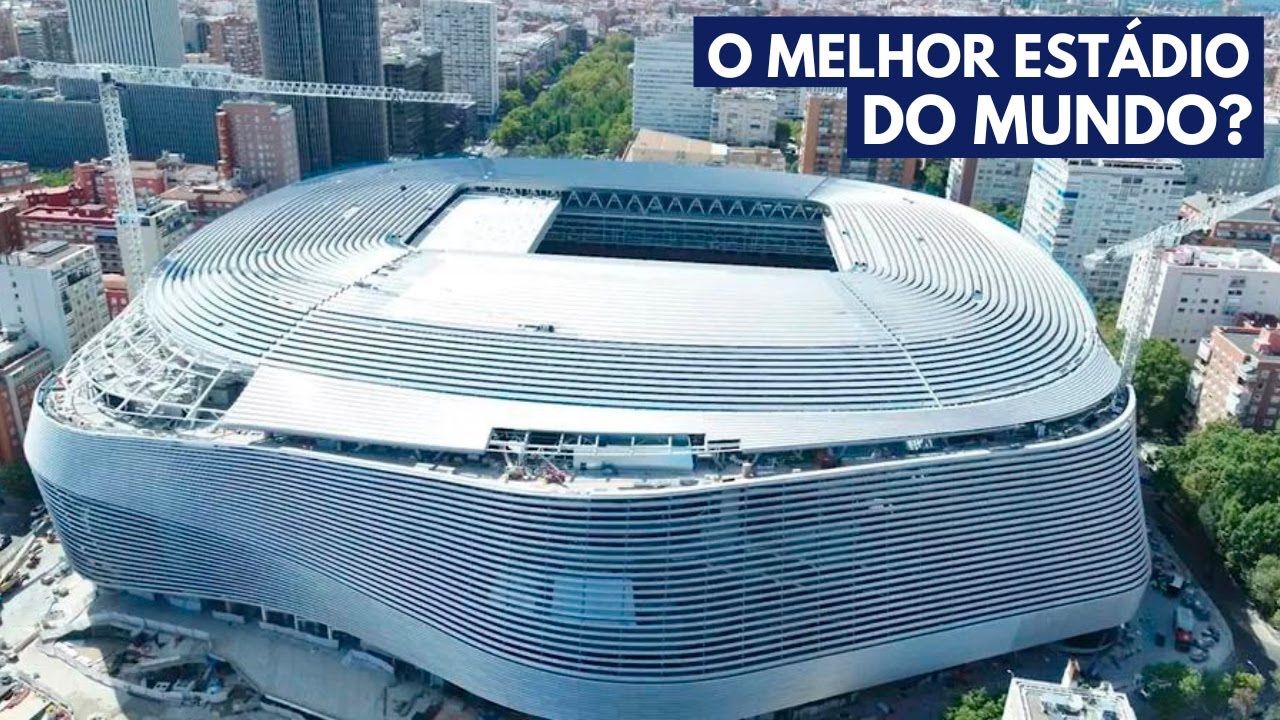 O Novo Estádio do Real Madrid de US$ 1 Bilhão