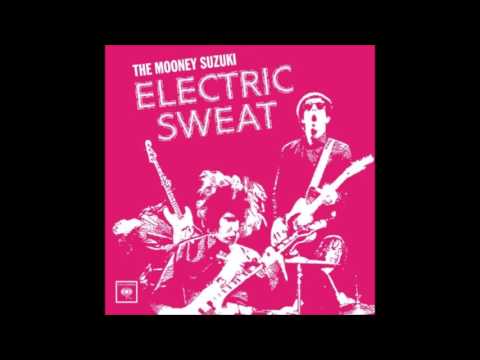 The Mooney Suzuki - Electric Sweat (full album)