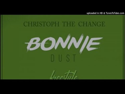 Christoph - Bonnie Dust Freestyle (NEW MUSIC 2018)
