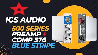 Video thumbnail for IGS AUDIO NE576 Preamp + 576 Blue Stripe compressor   Video Review with VO and Vocal demos SHORT UPD by Electronic Box