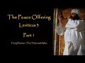 Tabernacle of Moses: Peace Offering Leviticus 3 part 1by Dr. Terry Harman The Tabernacle Man