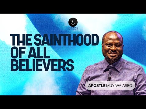 The Sainthood of All Believers | The Saint, His Ministry, His Glory | June 3rd, 2026