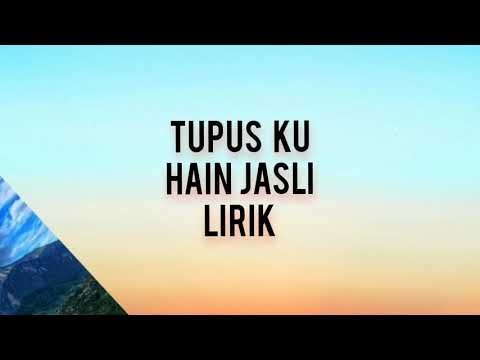 tupus ku - Hain Jasli / lirik