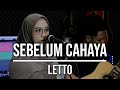 SEBELUM CAHAYA LETTO LIVE COVER INDAH YASTAMI
