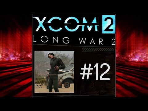 Zagrajmy w XCOM 2, Long War 2 (PL) cz.12 - likwidujemy szpiega.