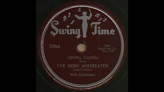 I'VE BEEN MISTREATED / LOWELL FULSON With Orchestra [Swing Time 338A]