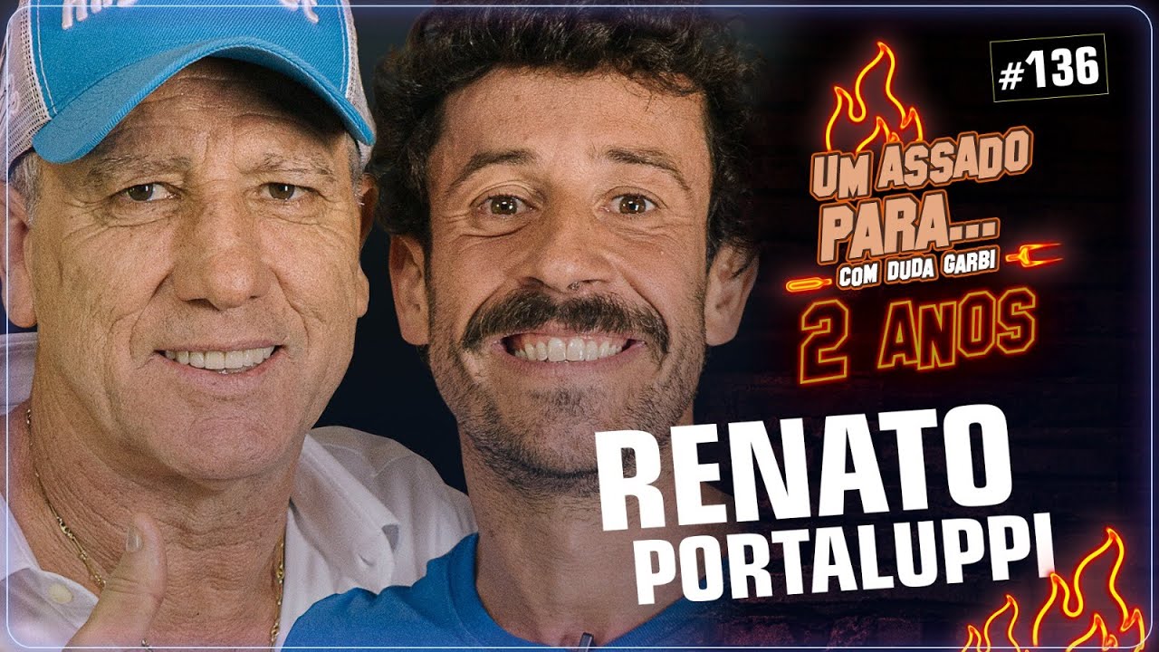 🚨UM ASSADO PARA... RENATO PORTALUPPI | #136🚨