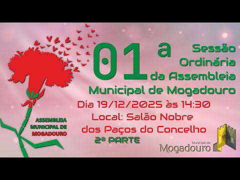 2025/12/19 1ª SESSÃO ORDINÁRIA DA ASSEMBLEIA MUNICIPAL DE MOGADOURO PARTE 02