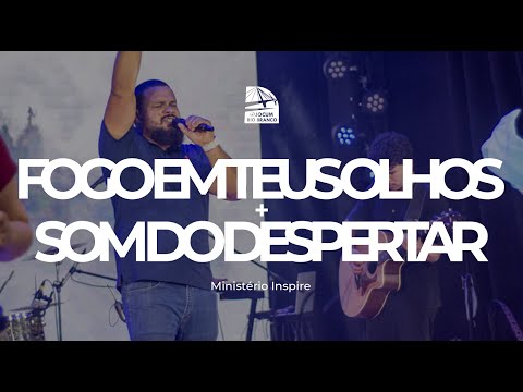 Fogo em teus olhos - Louvor IIR + Som do despertar - Jason Lee Jones | Ministério Inspire