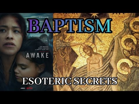 Esoteric Meaning and Secrets of Baptism | Exploring Netflix Movie 'Awake' - ShoZEN Infinity