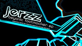 Jerzz - Beyonic Footmocker (Daz Furey WTF Remix) [CS015] Corrupt Systems 2011