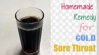 Homemade Cold/Sore Thorat Chinese Remedy - Medicine