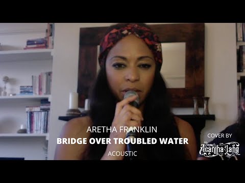 Bridge Over Troubled Water - Aretha Franklin (Acoustic Cover by Acantha Lang)