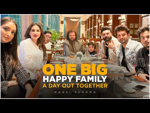 One Big Happy Family: A Day Out Together | Mansi Sharma