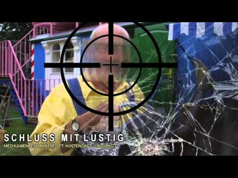 Schluss Mit Lustig - Medikamenten Manfred ft. Hustensaft Jüngling