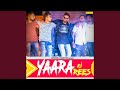 Yaara Ki Rees