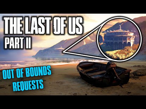 Out of Bounds Requests #1 - The Last of Us Part II