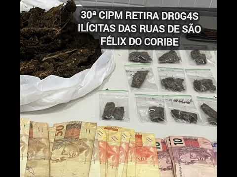 30ª CIPM RETIRA DR0G4S ILÍCITAS DAS RUAS DE SÃO FÉLIX DO CORIBE