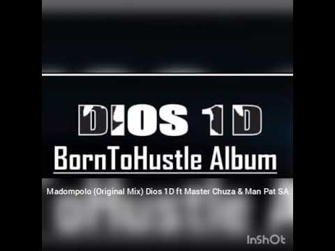 Madombolo (Original Mix) Dios 1D ft Master Chuza & Man Pat SA