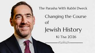 Changing the Course of Jewish History