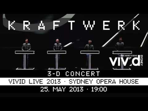 Kraftwerk - Vivid LIVE 2013 - Sydney Opera House, 2013-05-25 [Early Show]