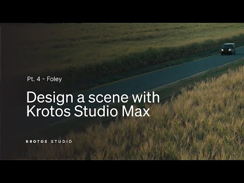 Krotos Studio Max: Sound Design in Pro Tools Pt. 4 - Foley