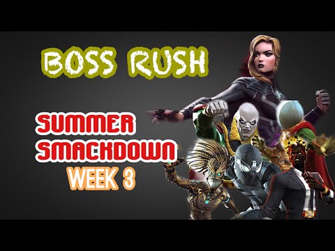 MCOC : BOSS RUSH # SUMMER SMACKDOWN WEEK~3 #